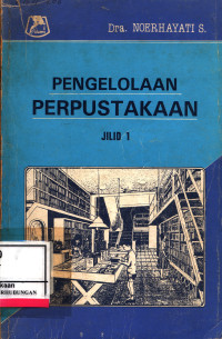 Pengelolaan Perpustakaan Jilid I