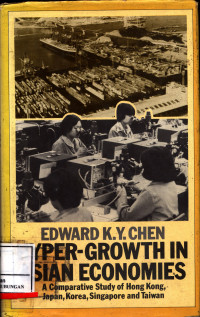 Hyper-Growth In Asian Economies :  A Comparative Study Of Hongkong, Japan, Korea, Singapore And Taiwan