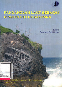 Pandanglah Laut Sebagai Pemersatu Nusantara