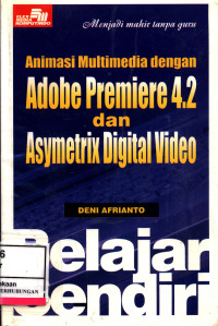 Animasi Multimedia Dengan Adobe Premiere 4.2 Dan Asymetrix Digital Video