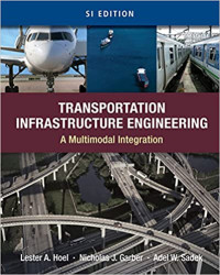 Transportation Infrastructure Engineering :  A Multi-Modal Integration