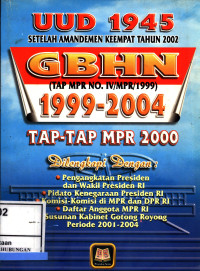 Uu 1945 Setelah Amandemen Keemapat Tahun 2002; :  Gbhn (Tap Mpr No. Iv / Mpr1999