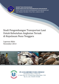 Studi Pengembangan Transportasi Laut Untuk Kebutuhan Angkutan Ternak Di Kepulauan Nusa Tenggara :  Laporan Akhir