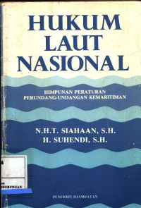 Hukum Laut Nasional. Himpunan Peraturan Perundang-Undangan Kemaritiman