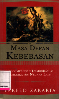 Masa Depan Kebebasan :  Penyimpangan Demokrasi Di Amerika Dan Negara Lain