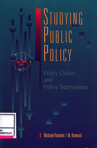 Studying Public Policy; :  Policy Cycles And Policy Subsystems