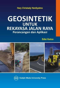 Geosintetik Untuk Rekayasa Jalan Raya; :  Aplikasi Dan Perencanaan Edisi Pertama