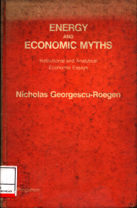 Energy And Economic Myths :  Institutional And Analytical Economic Essays