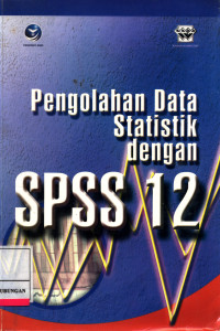 Pengolahan Data Statistik Dengan Spss 12