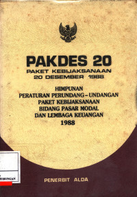 Pakdes 20 Paket Kebijaksanaan 20 Desember 1988 :  Himpunan Peraturan Perundang-Undangan Paket Kebijaksanaan Bidang Pasar Modal Dan Lembaga Keuangan 1988