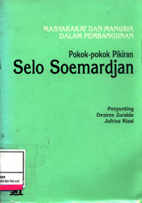 Masyarakat Dan Manusia Dalam Pembangunan :  Pokok-Pokok Pikiran Selo Soemardjan