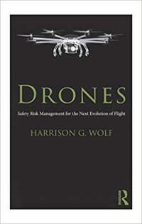 Drones :  Safety Risk Management For The Next Evolution Of Flight