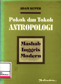 Pokok Dan Tokoh Antropologi :  Mashab Inggris Modern