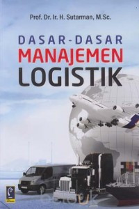 Dasar - Dasar Manajemen Logistik