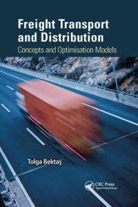 Freight Transport And Distribution :  Concepts And Optimisation Models