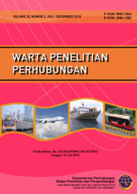 Warta Penelitian Perhubungan Volume 30 Nomor 2 Tahun 2018 / Badan Penelitian Dan Pengembangan Perhubungan