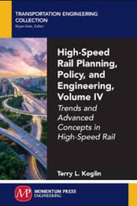 High Speed Rail Planning, Policy And Engineering :  Volume Iii System Operations