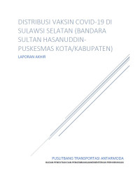 Distribusi Vaksin Covid-19 Di Sulawesi Selatan (Bandara Sultan Hasanuddin-Puskesmas Kota/Kabupaten)