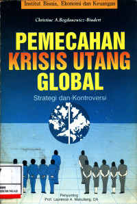 Pemecahan Krisis Utang Global :  Strategi Dan Kontroversi