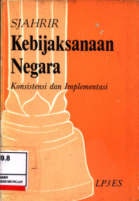 Kebijaksanaan Negara; Konsistensi Dan Implementasi :  Konsistensi Dan Implementasi