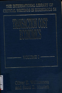 Transaction Cost Economics Volume I