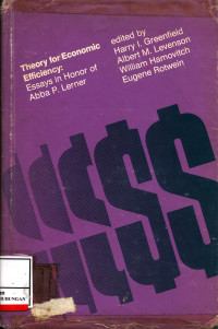 Theory For Economic Efficiency :  Essays In Honor Of Abba P Lerner