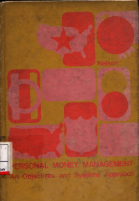 Personal Money Management :  An Objectives And Systems Approach