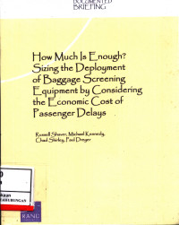 How Much Is Enough? Sizing The Deployment Of Baggage Screening Equipment By Considering The Economic Cost Of Passenger Delays