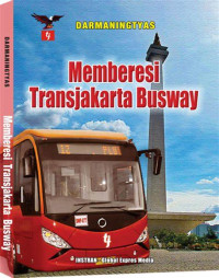 Memberesi Transjakarta Busway / Darmaningtyas