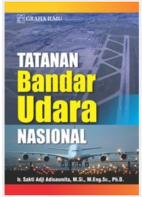 Tatanan Bandar Udara Nasional / Sakti Adji Adisasmita