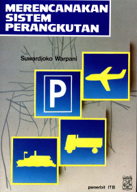 Merencanakan Sistem Perangkutan / Suwardjoko Warpani