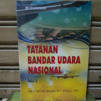 Tatanan Bandar Udara Nasional / Sakti Adji Adisasmita