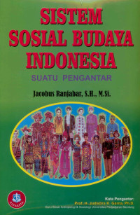 Sistem Sosial Budaya Indonesia :  Suatu Pengantar / Jacobus Ranjabar