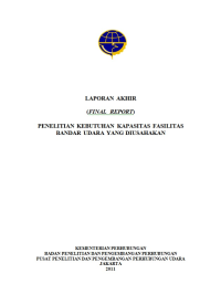 Penelitian Kebutuhan Kapasitas Fasilitas  Bandar Udara Yang Diusahakan Laporan Akhir