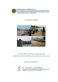 Studi Penyusunan Pedoman Di Bidang Transportasi Sungai Dan Danau :  Laporan Akhir