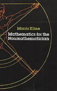 Mathematics For The Nonmathematician