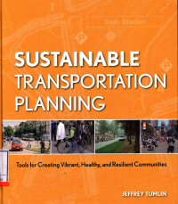 Sustainable Transportation Planning Tools For Creating Vibrant, Healthy, And Resilient Communities