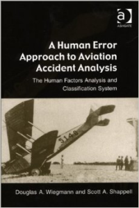 A Human Error Approach To Aviation Accident Analysis  The Human Factors Analysis And Classification System