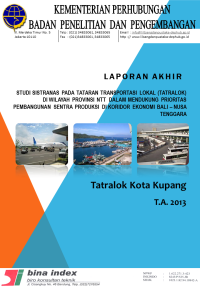 Studi Sistranas Pada Tatran Transportasi Lokal (Tratralok) Di Wilayah  Provinsi Ntt Dalam  Mendukung Prioritas Pembangunan Sentra  Produksi Di Koridor Ekonomi Bali - Nusa Tenggara : Tatralok Kota Kupang