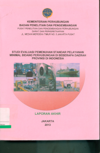 Studi Evaluasi Pemenuhan Standar Pelayanan Minimal Bidang Perhubungan Di Beberapa Daerah Provinsi Di Indonesia