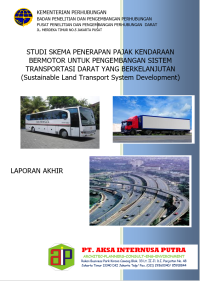 Studi Skema Penerapan Pajak Kendaraan Bermotor Untuk Pengembangan Sistem Transportasi Darat Yang Berkelanjutan (Sustainable Land Transport System Development)