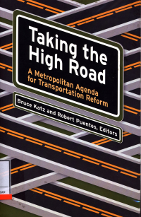 Taking The High Road :  A Metropolitan Agenda For Transportation Reform