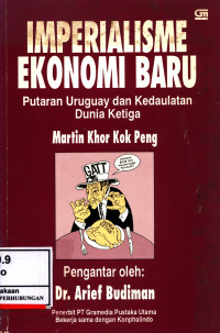 Imperialisme Ekonomi Baru Putaran Uruguay Dan Kedaulatan Dunia Ketiga