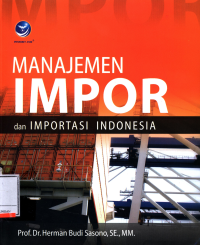 Manajemen Impor Dan Importasi Indonesia