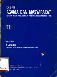 Kajian Agama Dan Masyarakat Jilid I :  15 Th Badan Litbang 1975 - 1990