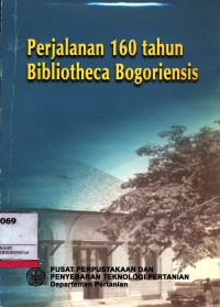 Perjalanan 160 Tahun Bibliotheca Bogoriensis