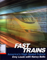 Fast Trains America'S High Speed Future