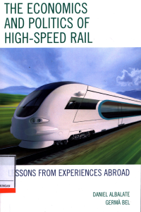 The Economics And Politics Of High Speed Rail