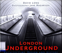 London Underground :  Architecture, Design, And History