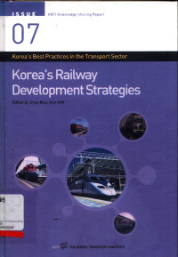 Korea'S Railway Development Strategies : 7 :  Korea'S Railway Development Strategies